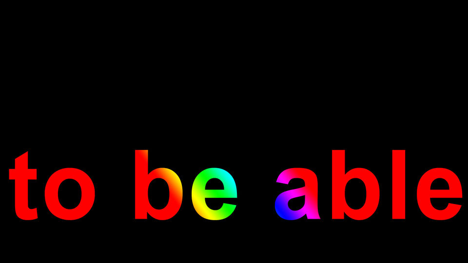 to be able/ i am able/ you are able...