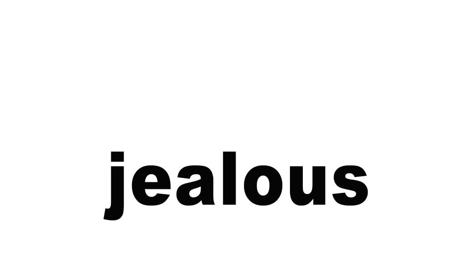 jealous