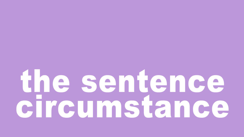 the sentence circumstance